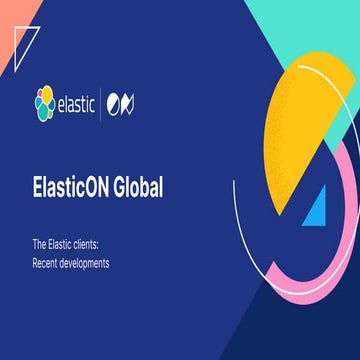 The Elastic clients: Recent developments