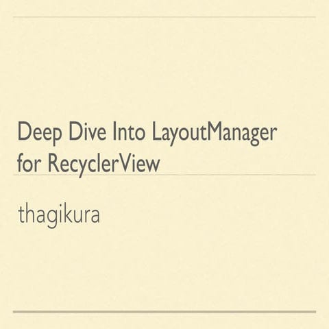 Deep Dive Into LayoutManager for RecyclerView