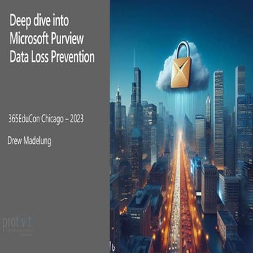 Deep dive into Microsoft Purview Data Loss Prevention