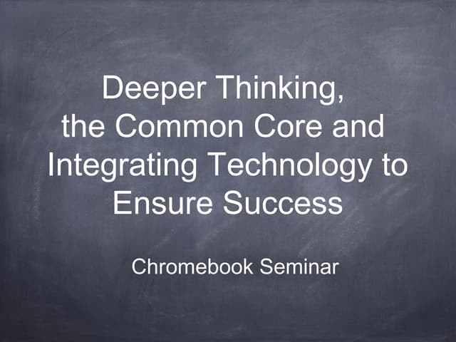 Deeper thinking   ccss - technology