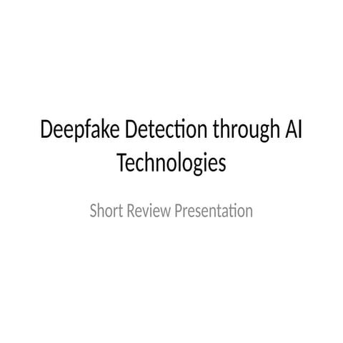 Deepfake_Detection_Presentation for all the students
