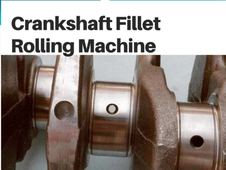Crankshaft Deep Fillet Rolling Machine SPMS