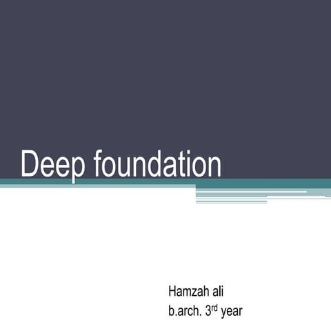 Deep foundation