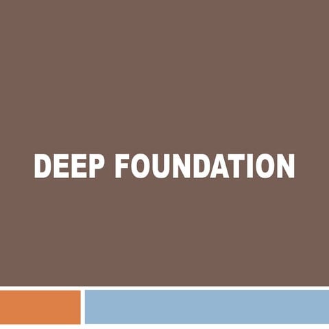 ALL ABOUT DEEP FOUNDATIONS