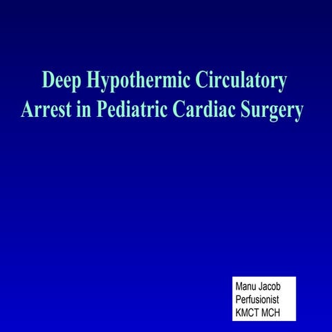 Deep hypothermic circulatory arrest in pediatric cardiac sur