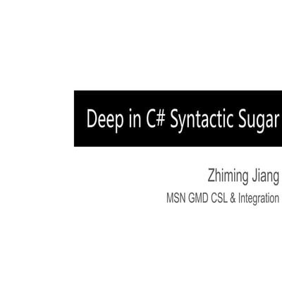 Deep in c# syntactic sugar | PPTX
