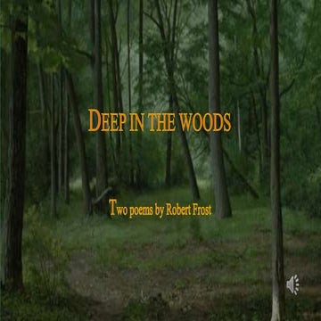 Deep in the woods. Two poems by Robert Frost