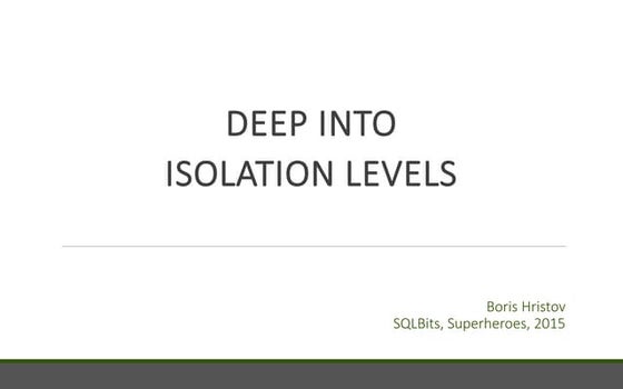 Deep Into Isolation Levels