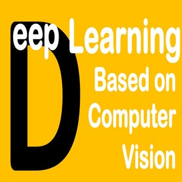 Deep Learning based on Computer Vision