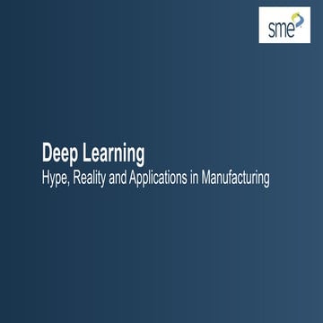 Deep Learning - Hype, Reality and Applications in Manufacturing