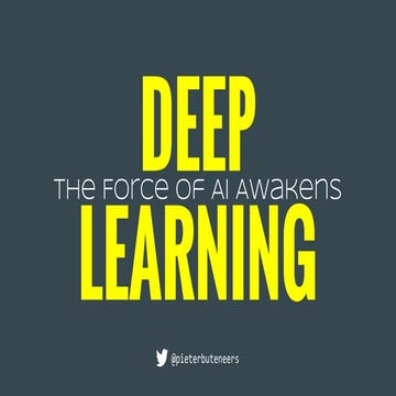 Deep Learning - The Force of AI Awakens