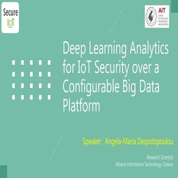 Deep Learning Analytics for IoT Security over a Configurable Big Data ...