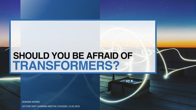 Should we be afraid of Transformers?