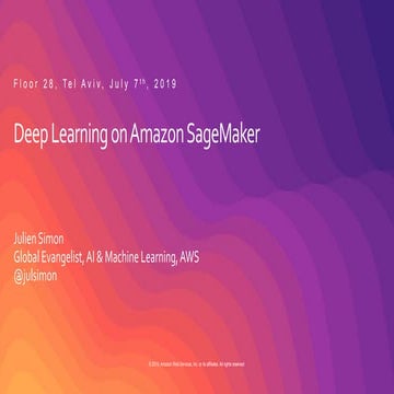 Deep Learning on Amazon Sagemaker (July 2019)