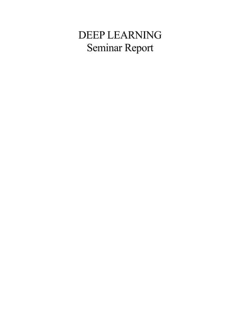 Deep learning seminar report