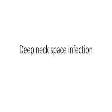 Deep neck space infection ENT REVISION NOTES 