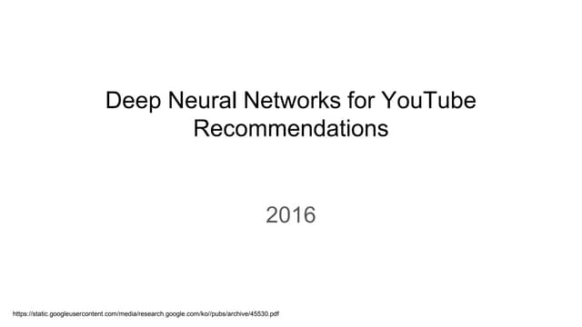 Deep neural networks for You-Tube recommendations