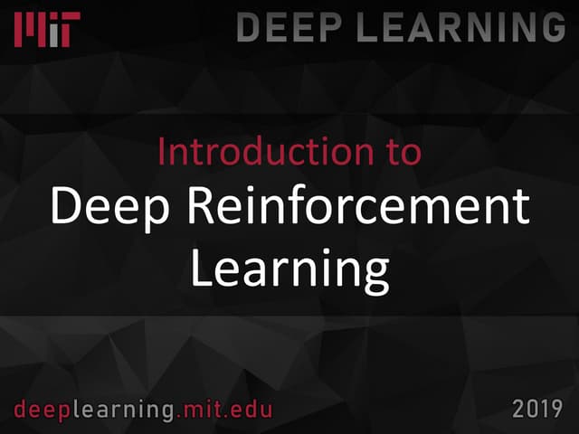 MIT 6.S091: Introduction to Deep Reinforcement Learning (Deep RL) by Lex Fridman