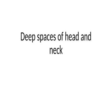 Deep spaces of head and neck in ENT for Future surgeons
