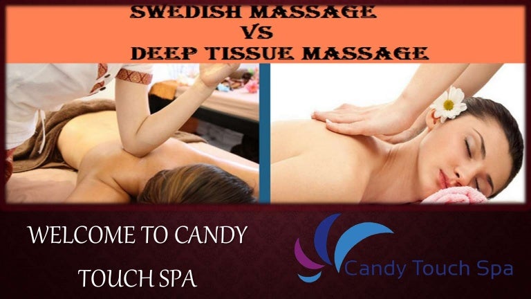 Deep Tissue Massage Versus Swedish Massage What S The Difference B