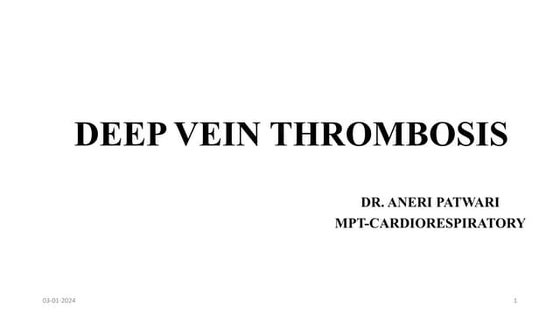 Deep Vein Thrombosis physiotherapy. pptx