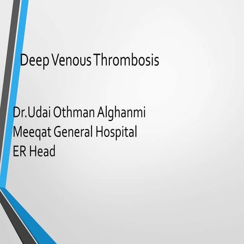 Deep venous thrombosis dvt