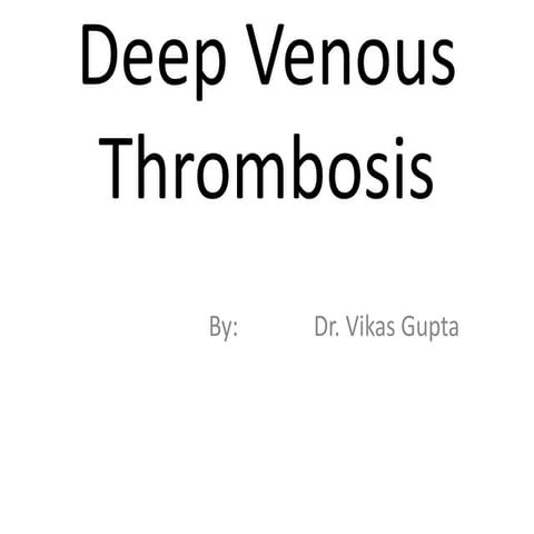 Deep venous thrombosis ppt