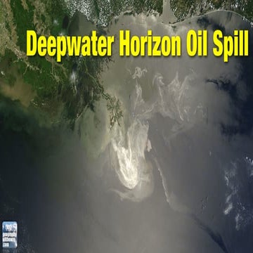 Deepwater Horizon Oil Spill Overview Presentation
