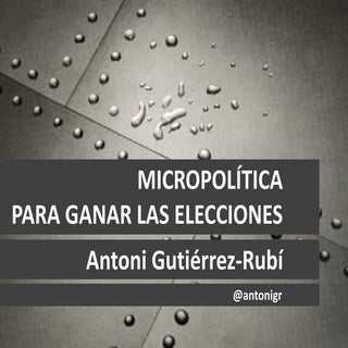 Micropolítica: cómo ganar con micro...