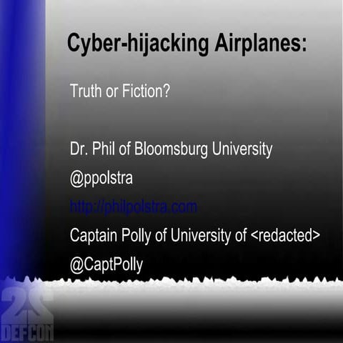 Defcon 22-phil-polstra-cyber-hijacking-airplanes-truth-or-fi