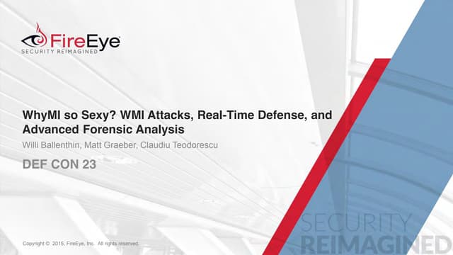 DEFCON 23 - Ballenthin Graeber Teodorescu - WMI Attacks Defense