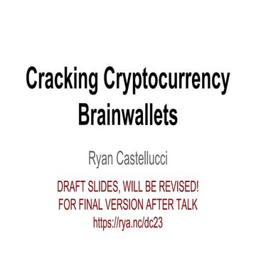 DEF CON 23 - Ryan Castellucci - cracking cryptocurrency brainwalletsll