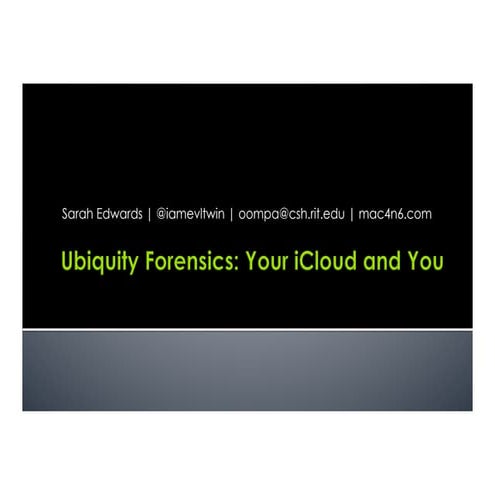 DEF CON 23 - Sarah Edwards - ubiquity forensics