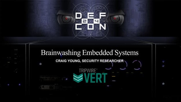 DEF CON 24 - workshop - Craig Young - brainwashing embedded systems