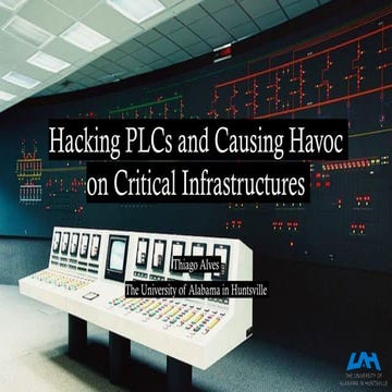 Hacking PLCs and Causing Havoc on Critical Infrastructures