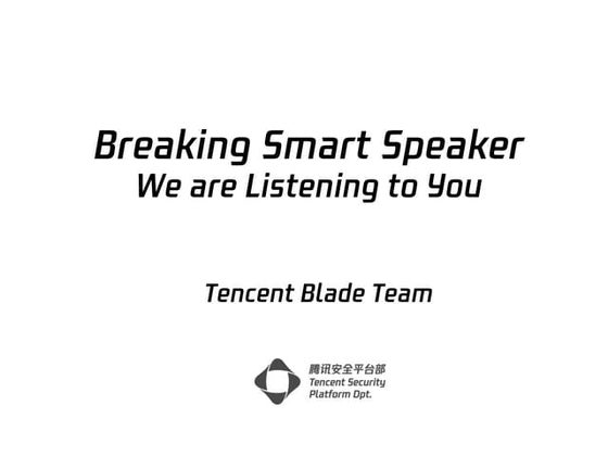 Breaking Smart Speakers: We are Listening to You.