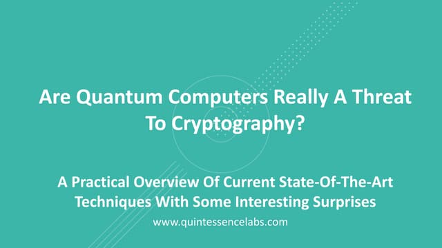 DEF CON 27 - ANDREAS BAUMHOF - are quantum computers really a threat to crypt...