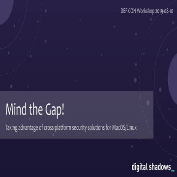 DEF CON 27 - workshop - RICHARD GOLD - mind the gap