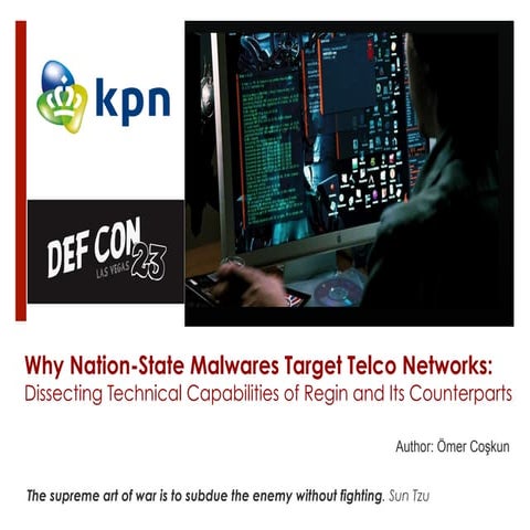 DEFCON 23 Why Nation-State Malwares Target Telco Networks - OMER COSKUN