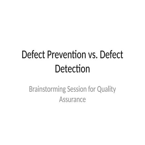 "Defect Prevention vs Defect Detection in QA"