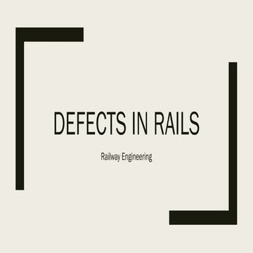 deatils and defects in rails in the railays