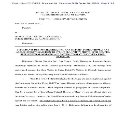 Defendants dismas charties, inc., ana gispert, derek thomas and adams leshota...