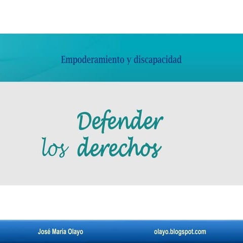 Defender los derechos.
