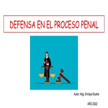 DEFENSA EN EL PROCESO PENAL | PPTX