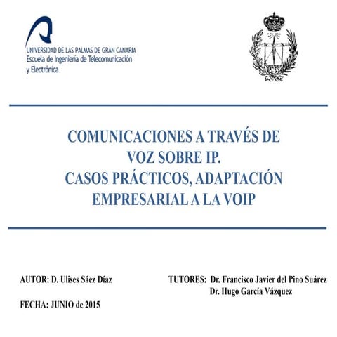 Comunicaciones a través de voz sobre IP. Casos prácticos, adaptación empresar...