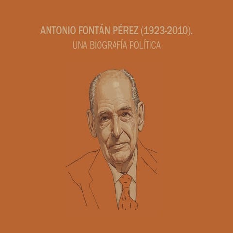 Antonio Fontán (1923-2010). Una biografía política