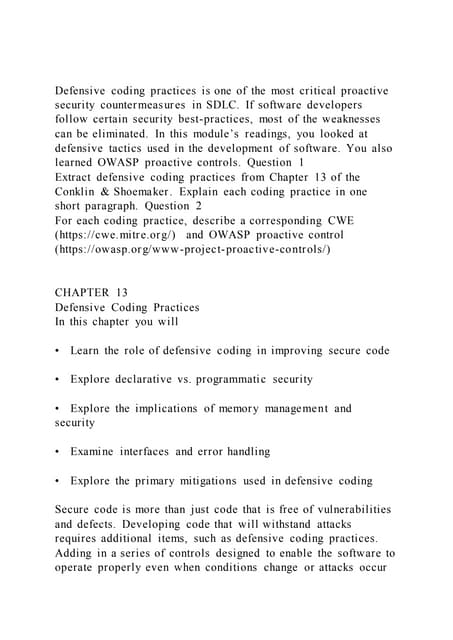 Defensive coding practices is one of the most critical proactive s