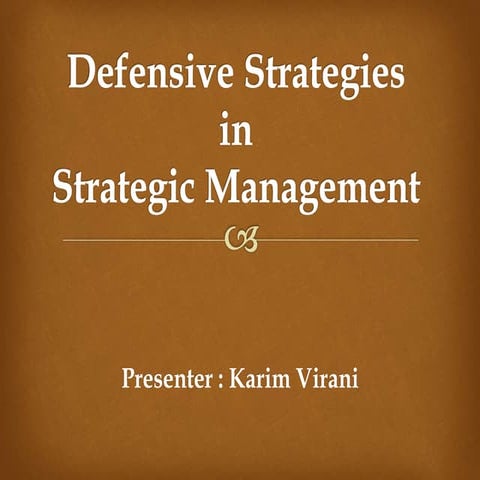 Defensive Strategies in Strategic Management - Karim Virani