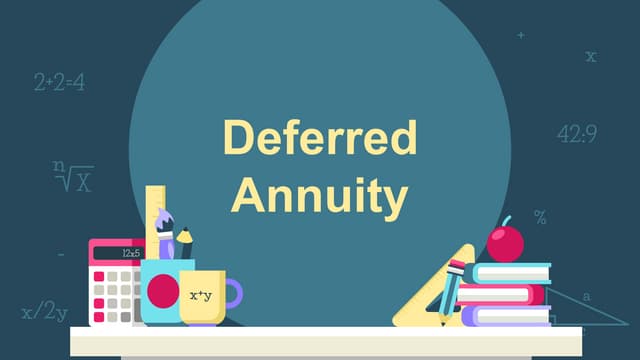 Lesson 9 deferred annuity | PPTX