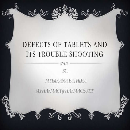 Defets of tablets and its trouble shooting